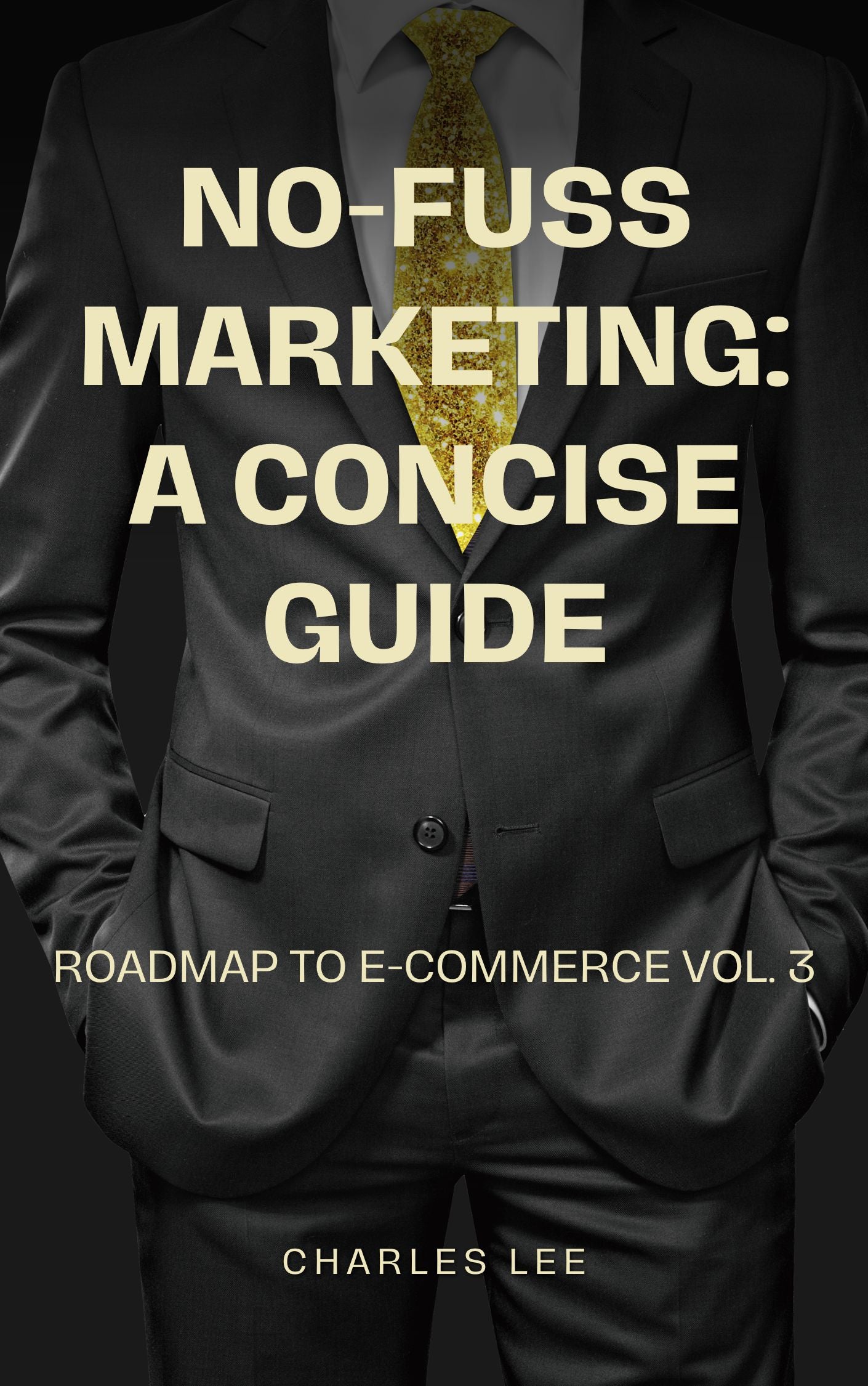 No-Fuss Marketing: A Concise Guide